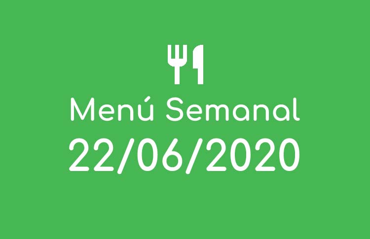 Menú Semanal 22 de Junio