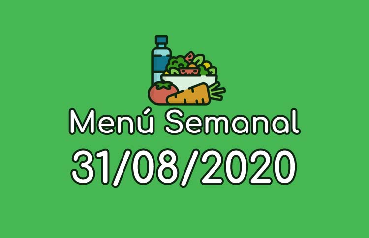 Menú Semanal 31 de Agosto