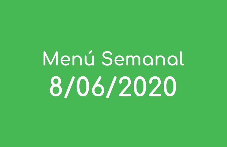 Menú Semanal 8 de Junio