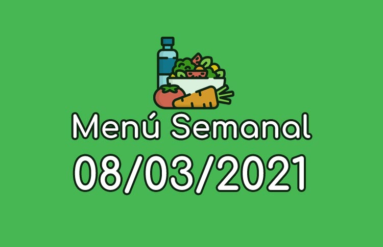 Menú Semanal 8 de Marzo
